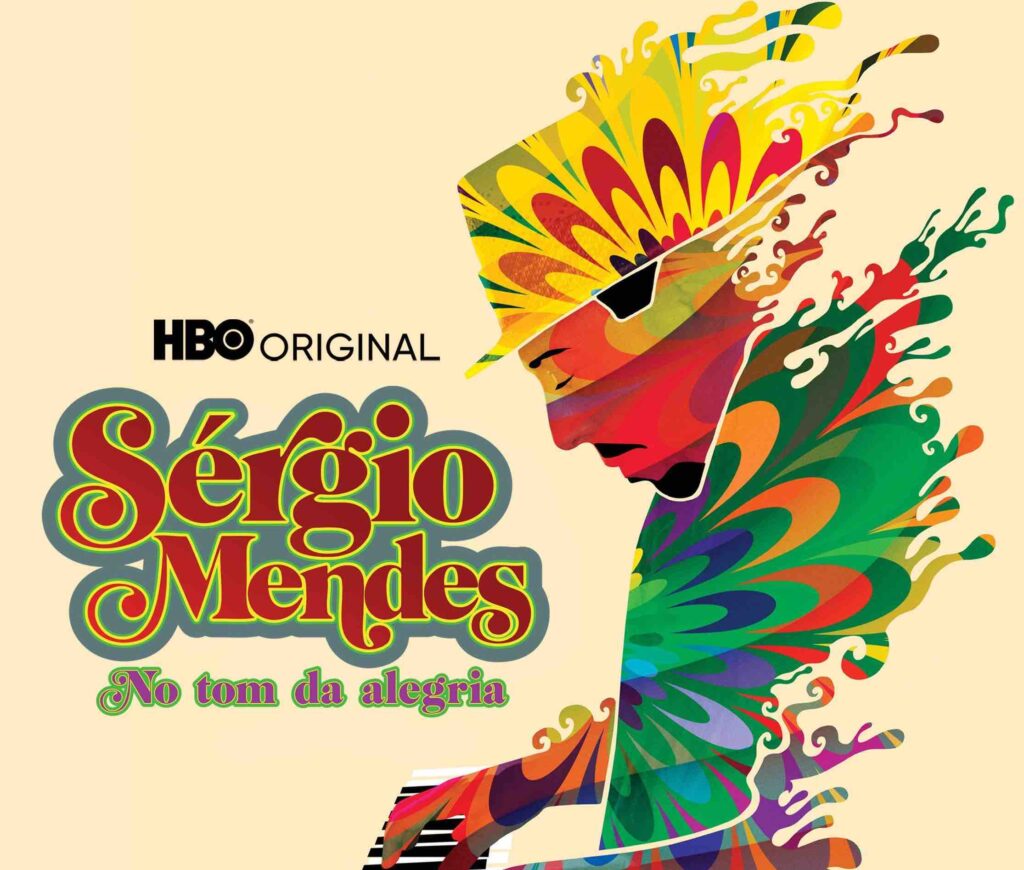 Documentário Sérgio Mendes no Tom da Alegria - Disponível na Max